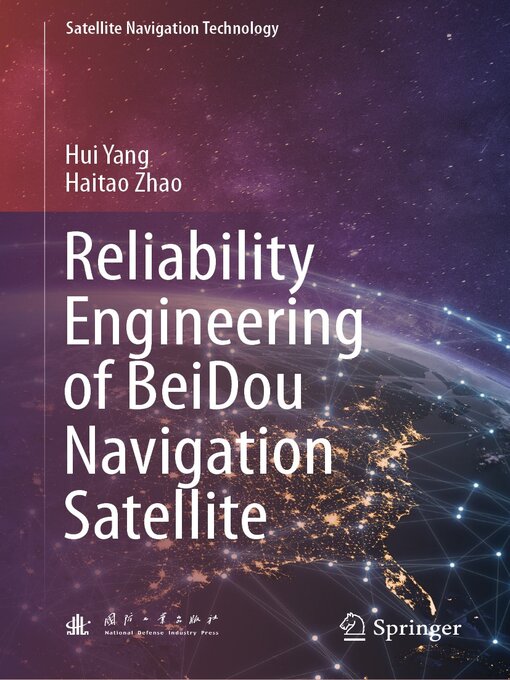 Title details for Reliability Engineering of BeiDou Navigation Satellite by Hui Yang - Available